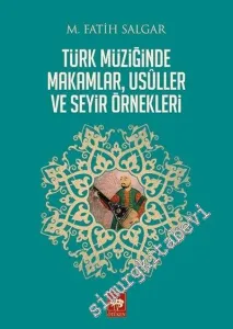 Türk Müziğinde Makamlar Usuller ve Seyir Örnekleri -         2021
