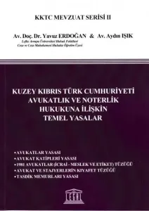 Kuzey Kıbrıs Türk Cumhuriyeti Avukatlık ve Noterlik Hukukuna İlişkin Temel Yasalar