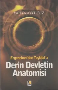 Ergenekon'dan Teşkilat'a Derin Devletin Anatomisi