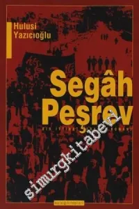 Segah Peşrev - Bir İttihat Terakki Romanı -        1999
