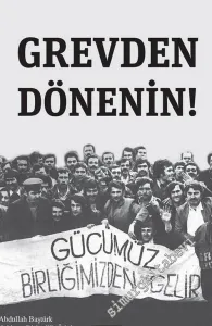 Grevden Dönenin! -