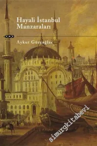 Hayali İstanbul Manzaraları -        2018