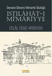 Istılahat - ı Mi'mariyye; Osmanlı Dönemi Mimarlık Sözlüğü