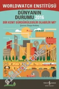 Dünyanın Durumu 2016: Bir Kent Sürdürülebilir Olabilir mi? -