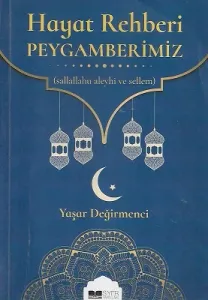 Hayat Rehberi Peygamberimiz