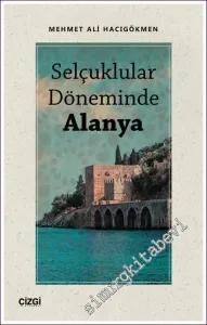 Selçuklular Döneminde Alanya -         2022