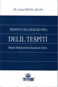Medeni Usul Hukukunda Delil Tespiti