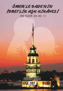 Ömer'le Bade'nin İbretlik Aşk Hikâyesi; Ben Yazdım Sen Oku !!!
