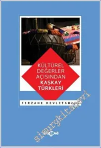 Kültürel Değerler Açısından Kaşkay Türkleri -         2023