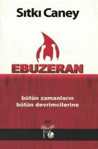 Ebuzeran; Bütün Zamanların Bütün Devrimcilerine