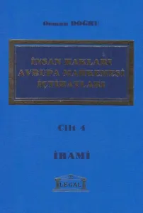 İnsan Hakları Avrupa Mahkemesi İçtihatları Cilt: 4