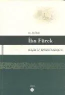 İbn Furek - Hayatı ve Kelamı Görüşleri İbn Furek - Hayatı ve Kelamı Görüşleri
