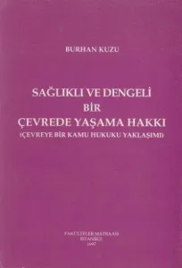 Sağlıklı Ve Dengeli Bir Çevrede Yaşama Hakkı