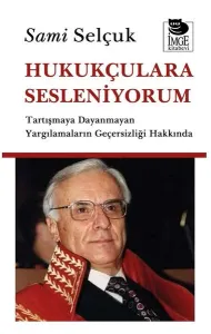 Hukukçulara Sesleniyorum