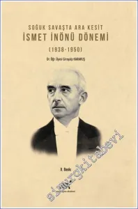 Soğuk Savaşta Ara Kesit İsmet İnönü Dönemi (1938-1950) -         2021