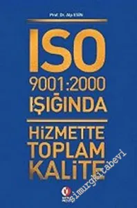 ISO 9001:9002 Işığında Hizmette Toplam Kalite -         2002