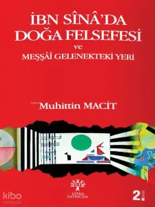 İbn Sina'da Doğa Felsefesi ve Meşşai Gelenekteki Yeri