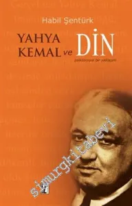 Yahya Kemal ve Din: Psikososyal Bir Yaklaşım -