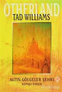 Altın Gölgeler Şehri - Otherland 1. Kitap Komşu Evren