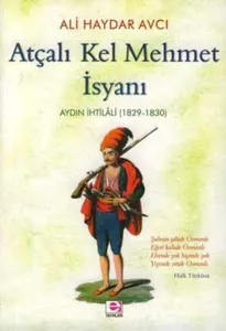 Atçalı Kel Mehmet İsyanı: Aydın İhtilali (1829 - 1830)