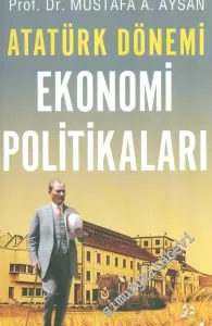 Atatürk Dönemi Ekonomi Politikaları -