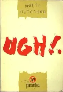 Ugh !