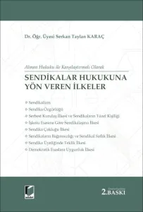 Sendikalar Hukukuna Yön Veren İlkeler