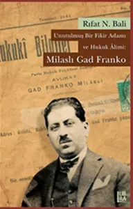 Unutulmuş Bir Fikir Adamı ve Hukuk Âlimi: Milaslı Gad Franko