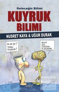 Geleceğin Bilimi - Kuyruk Bilimi