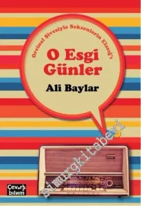 O Esgi Günler - Orcinal Şivesiyle Seksenlerin Elazığ'ı -         2015