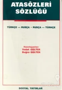 Atasözleri Sözlüğü Türkçe - Rusça Rusça - Türkçe