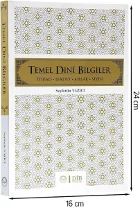 Temel Dini Bilgiler İtikad - İbadet - Ahlak - Siyer