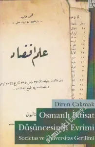 Osmanlı İktisat Düşüncesinin Evrimi: Societas ve Universitas Gerilimi -