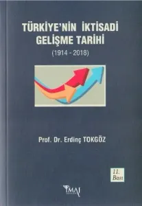 Türkiye'nin İktisadi Gelişme Tarihi ( 1914 - 2018 )