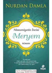 MASUMİYETİN İNCİSİ HAZRETİ MERYEM