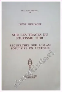 Sur les Traces du Soufisme Turc: Recherches sur l'Islam Populaire en Anatolie   -         1992