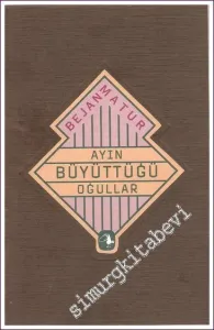 Ayın Büyüttüğü Oğullar -