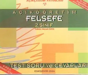Açıköğretim Felsefe 2. Sınıf Test Soru Ve Cevapları