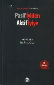 Pasif İyiden Aktif İyiye