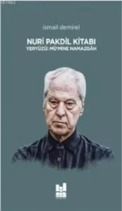 Nuri Pakdil Kitabı Yeryüzü : Mü'mine Namazgah