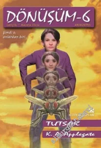 Tutsak “Animorphs” : Dönüşüm 6 -        2003
