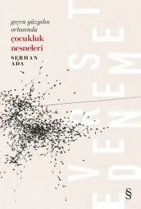 Çocukluk Nesneleri; Geçen Yüzyılın Ortasında