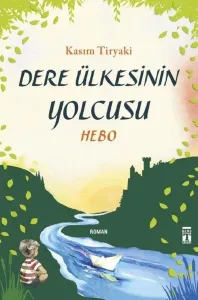 Dere Ülkesinin Yolcusu; Hebo