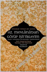 Hz. Mevlana’dan Görüp İşittiklerim -