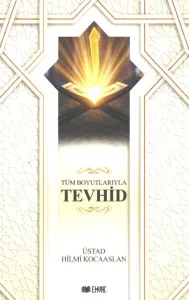 Tüm Boyutlarıyla Tevhid