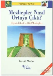 Mezhepler Nasıl Ortaya Çıktı?