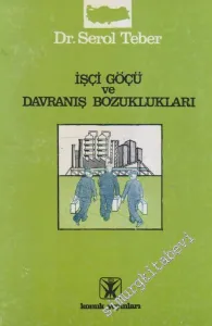 İşçi Göçü ve Davranış Bozuklukları -