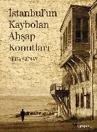 İstanbulun Kaybolan Ahşap Konutları