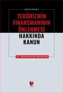 Açıklamalı Terörizmin Finansmanının Önlenmesi Hakkında Kanun