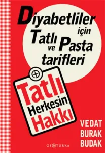 Diyabetliler İçin Tatlı ve Pasta Tarifleri - Tatlı Herkesin Hakkı